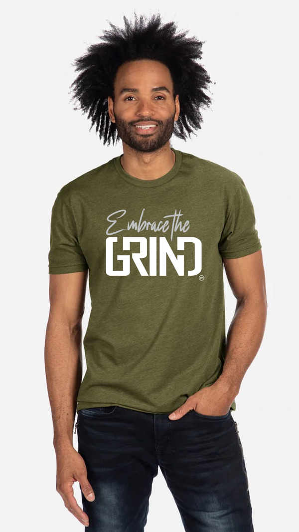 Embrace the GRIND Tee shirt Military Green